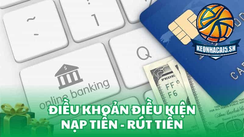Điều khoản sử dụng nạp tiền – rút tiền