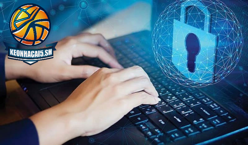 An toàn và bảo mật thông tin tuyệt đối tại Kèo nhà cái